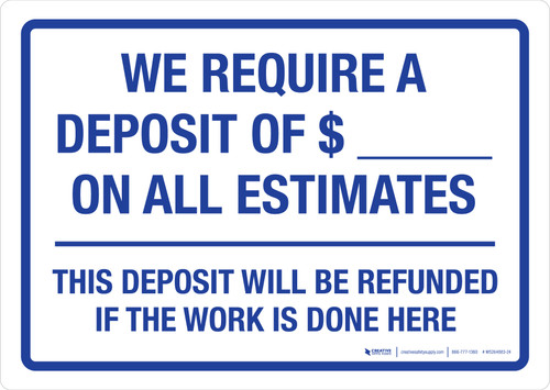 We Require a Deposit on All Estimates Landscape - Wall Sign