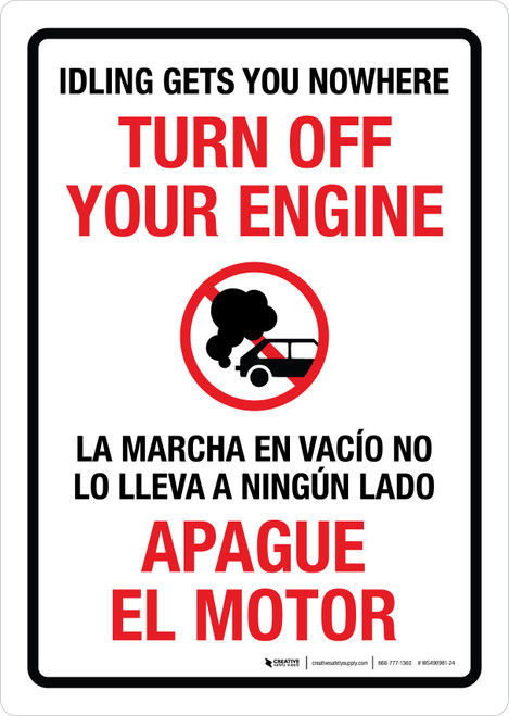 Idling Gets You Nowhere Turn Off Your Engine Bilingual Spanish Portrait - Wall Sign