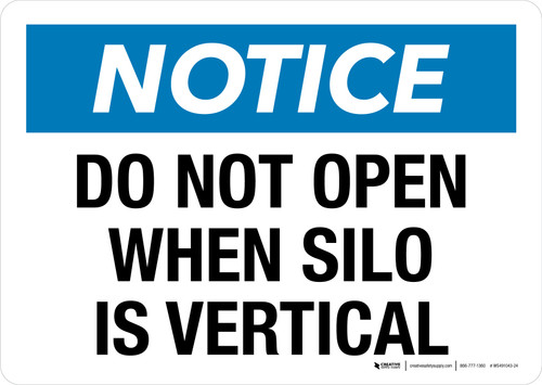 Notice: Do Not Open When Silo Is Vertical Landscape - Wall Sign