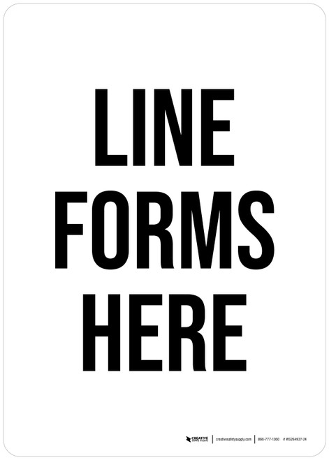 Line Forms Here - White Portrait - Wall Sign