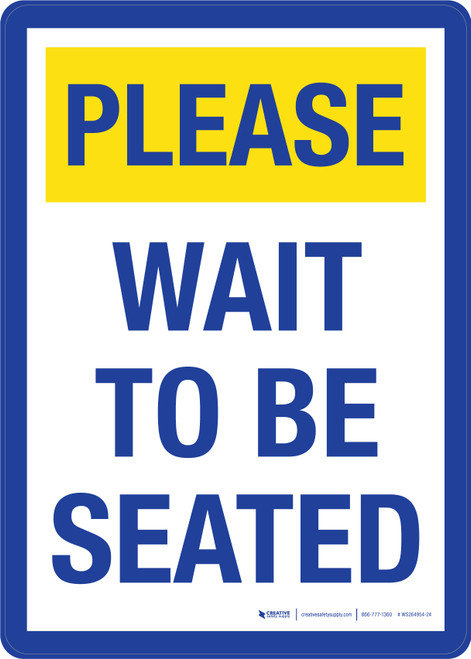 Please Wait To Be Seated - Yellow & Blue Portrait - Wall Sign