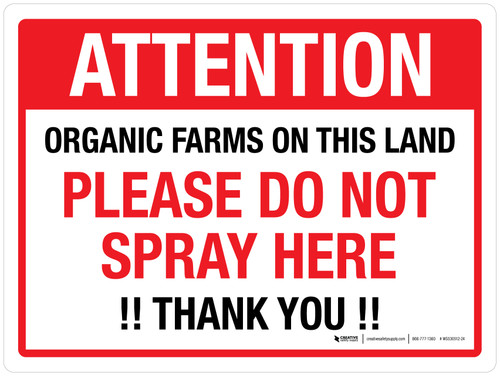 Attention: Organic Farms On This Land - Please Do Not Spray Here Landscape - Wall Sign