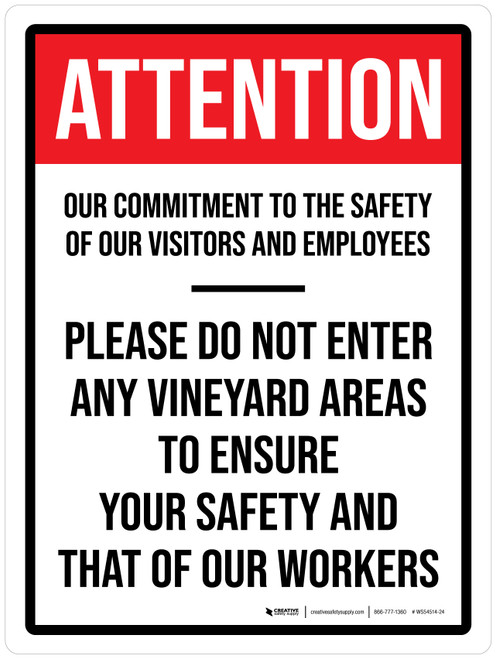 Attention: Please Do Not Enter Any Vineyard Areas Portrait - Wall Sign