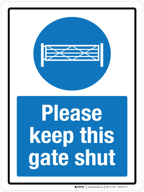Please Keep This Gate Shut With Icon Portrait - Wall Sign
