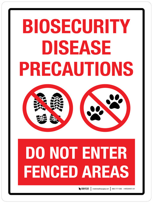 Biosecurity Disease Precautions - Do Not Enter Fenced Areas Portrait - Wall Sign