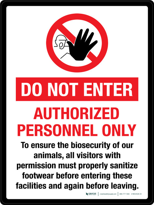 Do Not Enter - Authorized Personnel Only To Ensure Biosecurity Of Our Animals Portrait - Wall Sign
