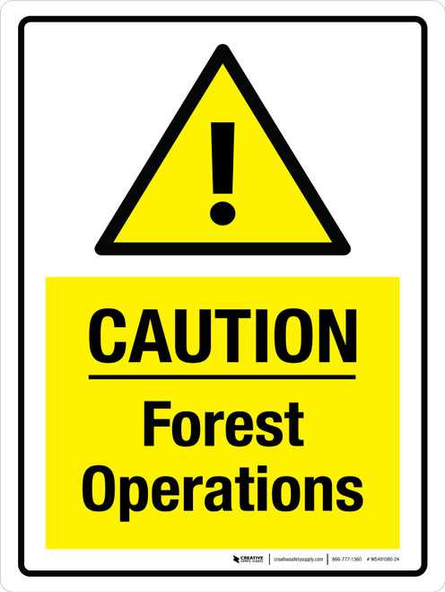 Caution: Forest Operations Portrait - Wall Sign