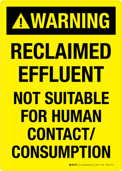 Warning: Reclaimed Effluent Not Suitable For Human Contact Consumption Portrait - Wall Sign