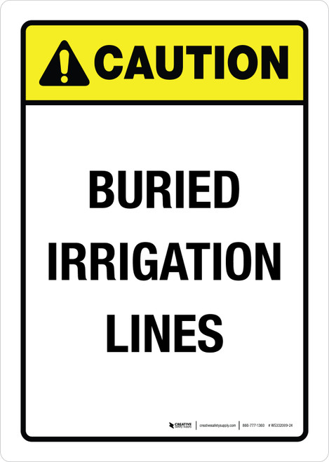 Caution: ANSI Buried Irrigation Lines Portrait - Wall Sign