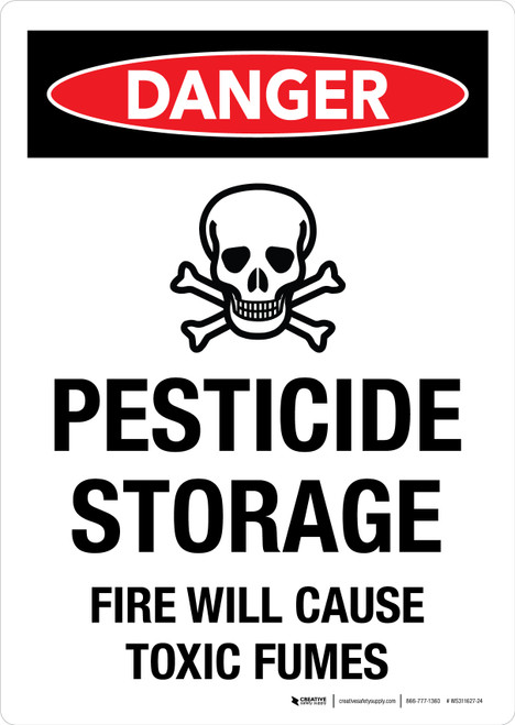 Danger: Pesticide Storage Fire Will Cause Toxic Fumes Portrait - Wall Sign