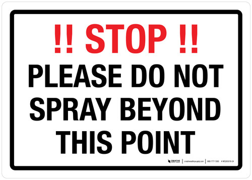 Stop! Please Do Not Spray Beyond This Point Landscape - Wall Sign
