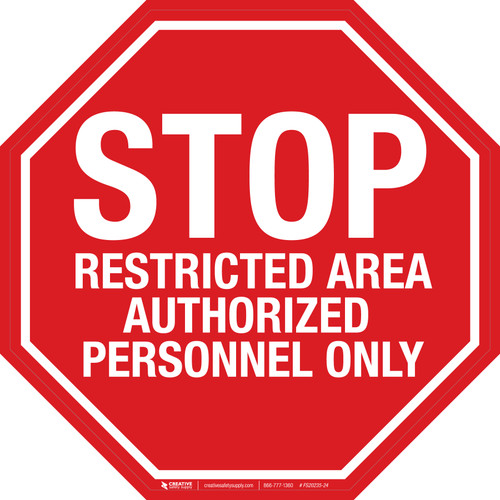 STOP: Restricted Area Authorized Personnel Only Stop Sign - Floor Sign
