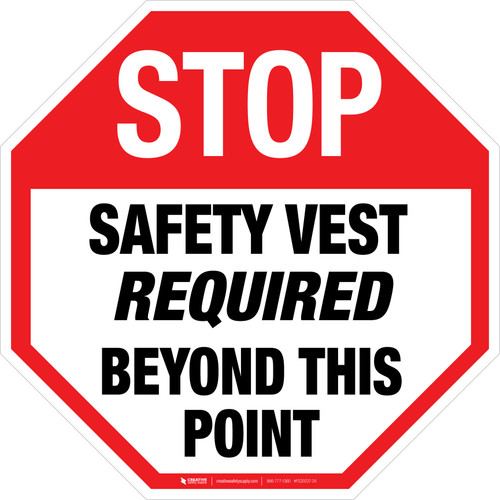 STOP: Safety Vest Required Beyond This Point Stop Sign - Floor Sign