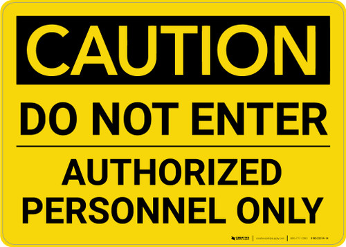 Caution: Do Not Enter - Authorized Personnel Only Landscape - Wall Sign