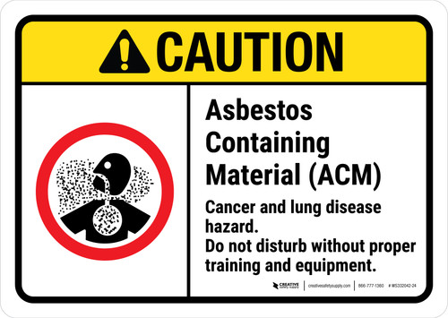 Caution: ANSI Asbestos Containing Material (ACM) Cancer and Lung Disease Hazard Landscape - Wall Sign