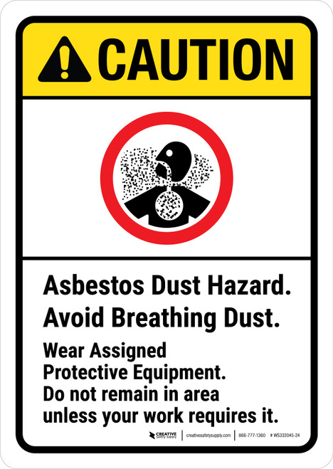Caution: ANSI Asbestos Dust Hazard Avoid Breathing Dust Wear Protectice Equipment Portrait - Wall Sign