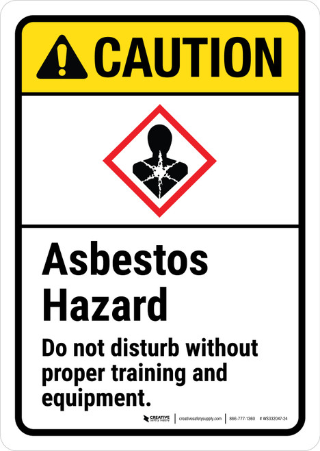 Caution: ANSI Asbestos Hazard Do Not Disturb Without Proper Training And Equipment Portrait - Wall Sign