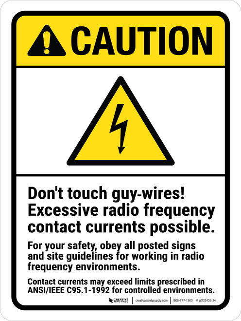 Caution: ANSI Don't Touch Guy Wires Excessive Radio Frequency Contact Currents Possible Portrait - Wall Sign