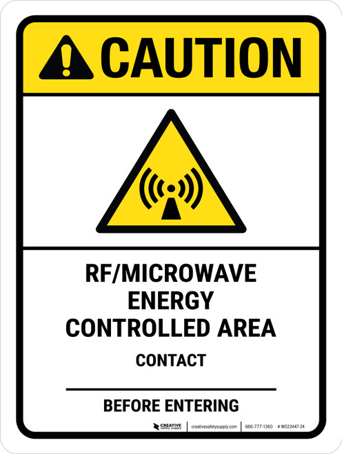 Caution: ANSI RF Microwave Energy Controlled Area (Contact _ Before Entering) Portrait - Wall Sign