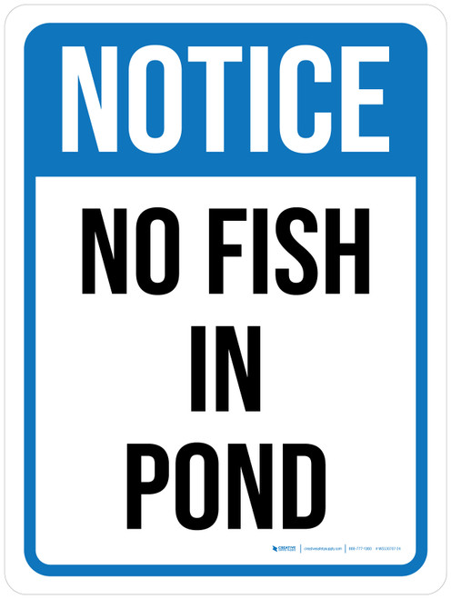 Notice: No Fish In Pond Portrait - Wall Sign