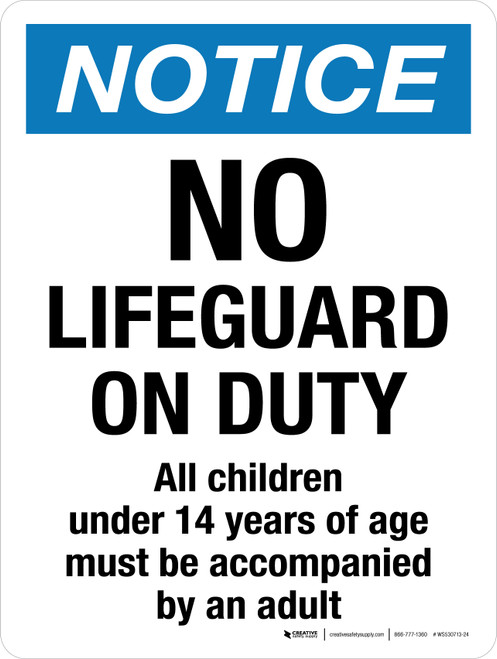 Notice: No Lifeguard On Duty - All Children Under 14 Years Of Age Must Be Accompanied By An Adult Portrait - Wall Sign