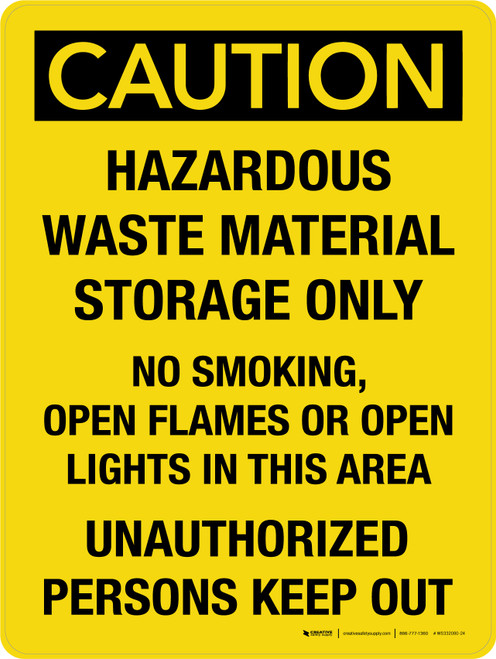 Caution: Hazardous Waste Material Storage Only No Smoking Open Flames Or Open Lights In This Area Portrait - Wall Sign