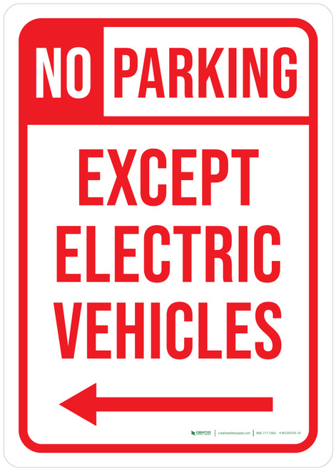 No Parking - Except Electric Vehicles (Left Arrow) Portrait - Wall Sign