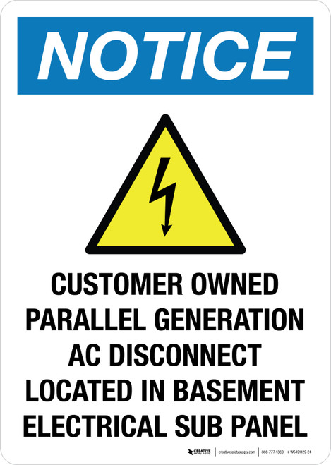 Notice: Customer Owned Parallel Generatioon AC Disconnect Located In Basement Electrical Sub Panel Portrait - Wall Sign