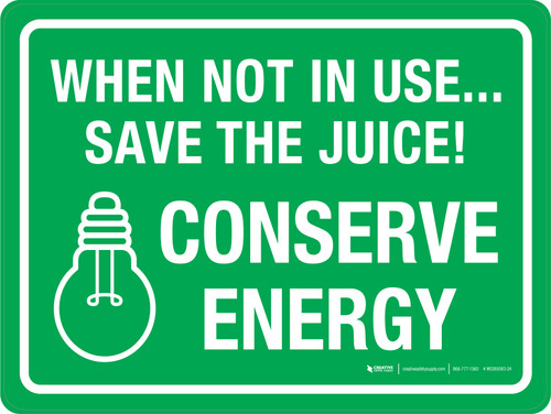 When Not In Use Save The Juice! Conserve Energy Landscape - Wall Sign