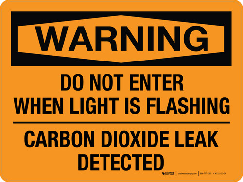 Warning: Do Not Enter When Light Is Flashing - Carbon Dioxide Leak Detected Landscape - Wall Sign