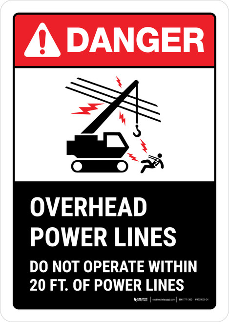Danger: Overhead Power Lines Do Not Operate Within 20 ft ANSI Portrait - Wall Sign
