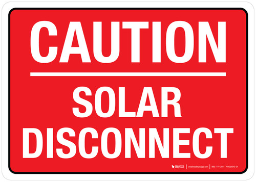 Caution - Solar Disconnect Red Landscape - Wall Sign