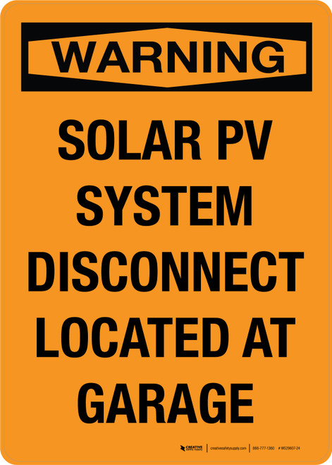 Warning: Solar PV System Disconnect Located At Garage Portrait - Wall Sign