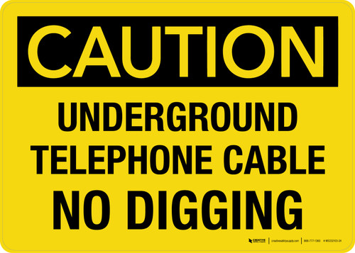 Caution: Underground Telephone Cable No Digging Landscape - Wall Sign