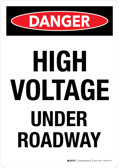 Danger: High Voltage Under Roadway Portrait - Wall Sign