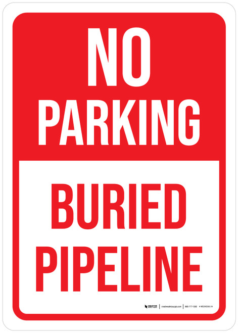 No Parking - Buried Pipeline Portrait - Wall Sign