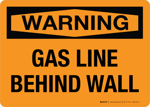 Warning: Gas Line Behind Wall Landscape - Wall Sign
