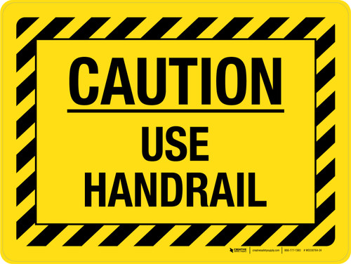Caution: Use Handrail (Hazard Lines) Landscape - Wall Sign