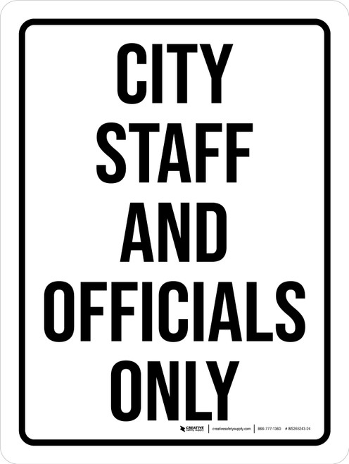 City Staff And Officials Only White Portrait - Wall Sign