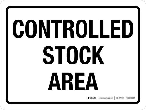 Controlled Stock Area White Landscape - Wall Sign