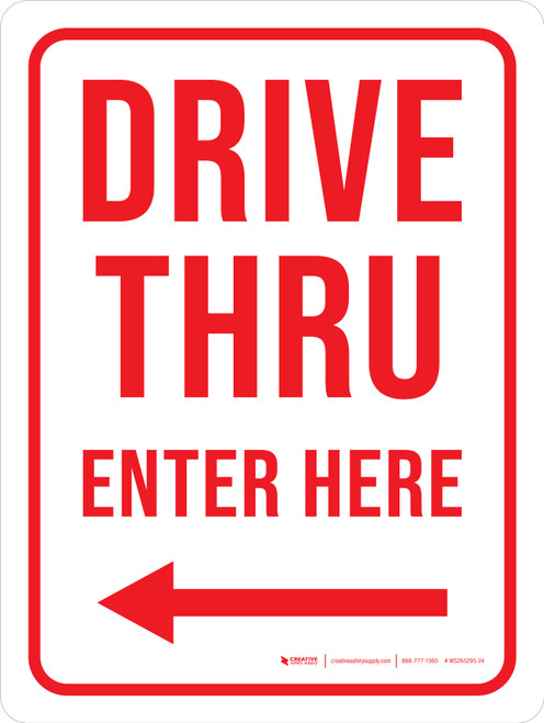 Drive Thru Enter Here (Arrow Left) Portrait - Wall Sign