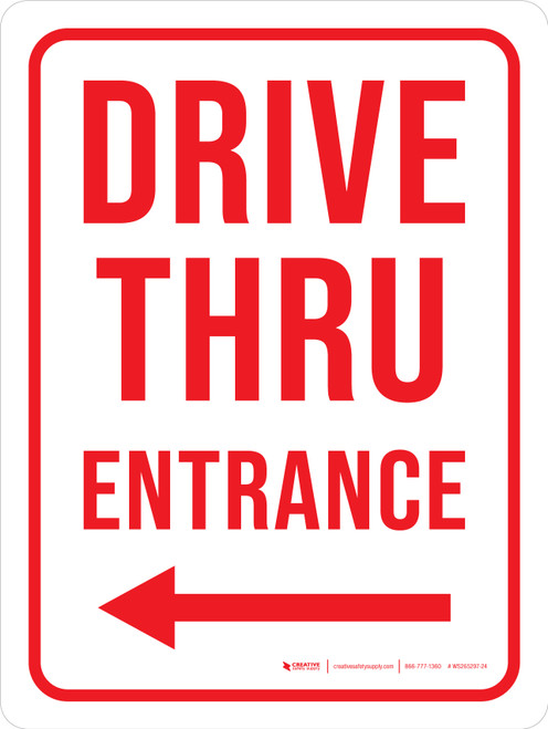 Drive Thru Entrance (Arrow Left) Portrait - Wall Sign