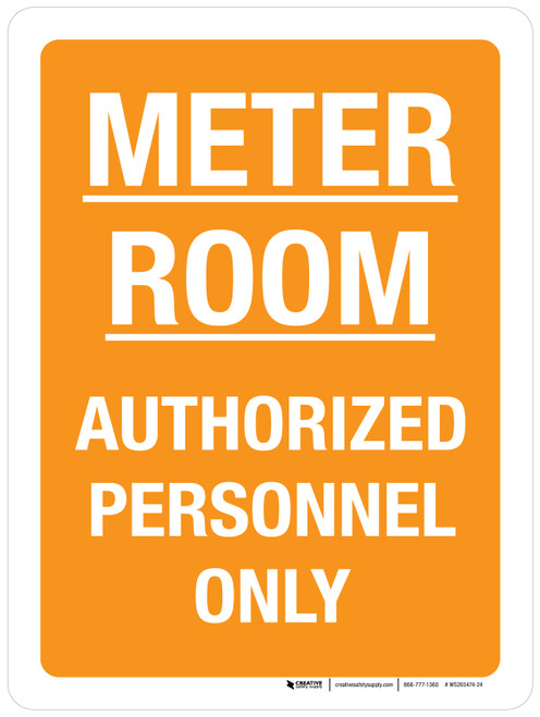 Meter Room Authorized Personnel Only Orange Portrait - Wall Sign