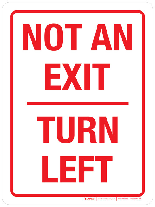 Not An Exit Turn Left Portrait - Wall Sign