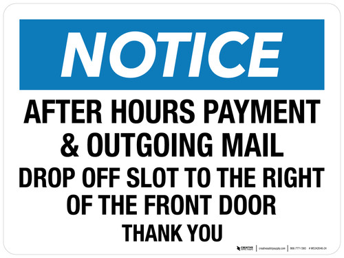 Notice: After Hours Payment & Outgoing Mail Drop Off Slot To The Right Of The Front Door Landscape - Wall Sign