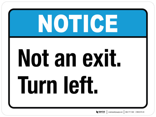 Notice: Not An Exit Turn Left ANSI Landscape - Wall Sign
