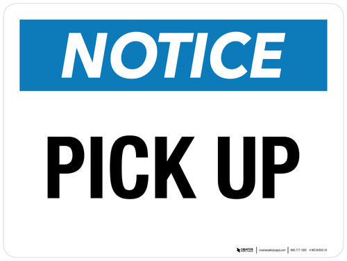 Notice: Pick Up Landscape - Wall Sign