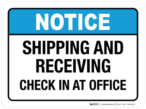 Notice: Shipping And Receiving Check In At Office ANSI Landscape - Wall Sign