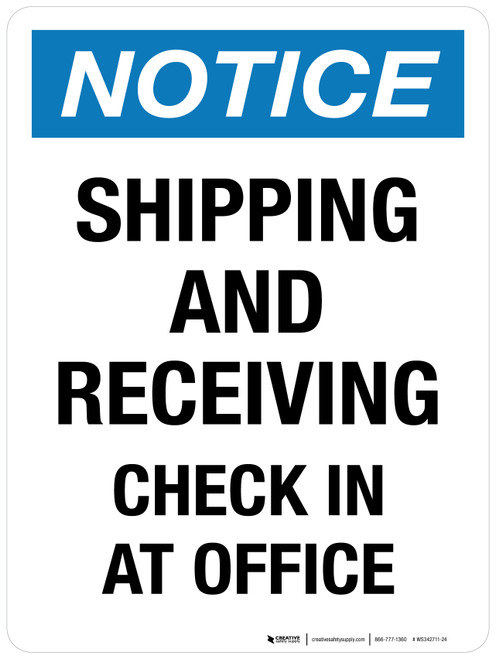 Notice: Shipping And Receiving Check In At Office Portrait - Wall Sign