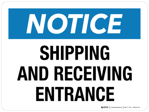 Notice: Shipping And Receiving Entrance Landscape - Wall Sign